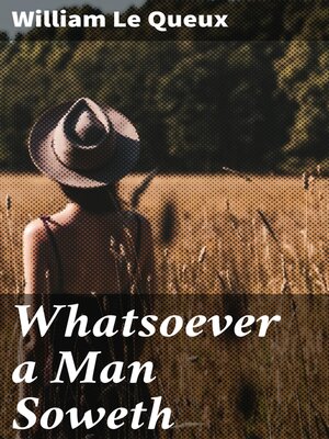 cover image of Whatsoever a Man Soweth